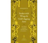 Snakes With Wings And Gold-digging Ants (ebook)