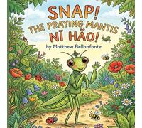 SNAP The Praying Mantis: Nǐ Hǎo!