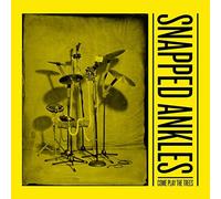 Snapped Ankles - Come Play The Trees