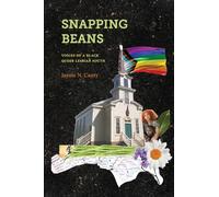 Snapping Beans: Voices of a Black Queer Lesbian South (SUNY series in Black Women's Wellness)