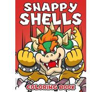Snappy Shells Coloring Book: Adventure Coloring pages with Magical World Illustrations for Kids and Gaming Fans Relaxation and Fun