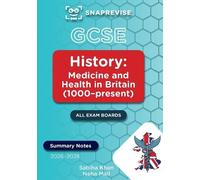 SnapRevise GCSE History Summary Notes: Medicine and Health in Britain