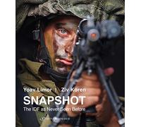 Snapshot: The Israel Defense Forces as Never Seen Before