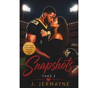 Snapshots, a love story: Take 2-a second chance romance