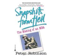 Snapshots from Hell: The Making of an MBA