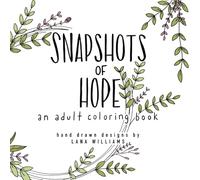 Snapshots of Hope: An Adult Coloring Book