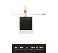 Snapshots (The Margellos World Republic of Letters)