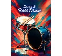 Snare & Bass Drum: Esercizi di lettura e tecnica cassa e rullante più un po' di HH (Accademia del Groove)