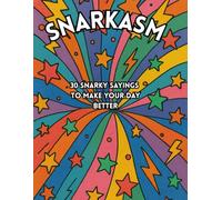 Snarkasm Coloring Book: 30 Snarky Sarcastic Sayings To Make Your Day Better, Sass Therapy = Self Care