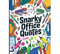 Snarky Office Quotes: A Hilarious and Relatable Adult Coloring Book for Coworkers