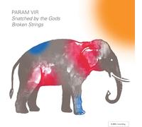 Param Vir – Snatched by the Gods and Broken Strings – Doble programa de ópera – métier 2000