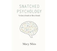 Snatched Psychology: To Eat a Snack or Be a Snack