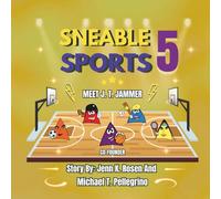 Sneable Sports 5, Meet J.T. Jammer: Co-Founder (Sneable Sports 5, children's book series: Helping kids is what they love to do! Inspiring children and families to be their best)