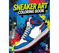 Sneaker Art Coloring Book: 50 Unique Designs for Kids, Teens, and Adults
