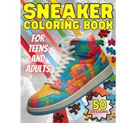 Sneaker Coloring Book: The Ultimate Shoe Drawings - 50 Unique Sneaker Designs for Stress Relief, Creativity and Fun Coloring - for Teens and Adults