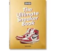 Sneaker Freaker. The Ultimate Sneaker Book. 45th Ed. (45th Edition)