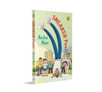 Sneaker Paati | Fun Story of a Young Boy and His Awesome Grandmother | Themes of Friendship, Courage, Bullying, Kindness | Quirky Illustrations | Ages 8 +