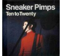 Sneaker Pimps - Ten to twenty