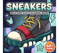 Sneakers Art Coloring Book: Unique Urban Footwear Illustrations For Adults And Teens Looking For Stress Relief, Creative Play, And Cool Fashion Vibes