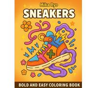 Sneakers Coloring Book: Iconic Shoe Designs for Kids & Adults (Bold & Easy Coloring Book)