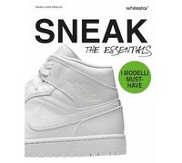 Sneakers. The essentials. Ediz. a colori
