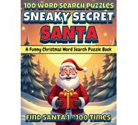 Sneaky Secret Santa: A Funny Christmas Word Search Puzzle Book: 100 Hilarious Holiday Puzzles | Festive Activity Book for Adults and Teens (Annoying ... - One Word. 100 Puzzles. Maximum Mischief.)