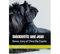 Snicklefritz and Jean: Bonus story of Chico the Coyote (childrens Stories by Beajae)