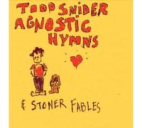 Snider Todd - Himnos Agnósticos Y Stoner.... Fábulas