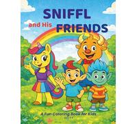 Sniffl and His Friends Coloring Book: 20 Fun Full-Page Coloring Illustrations for Kids Ages 4-8