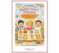 Snip & Stick Workbook - The Complete English Picture Dictionary: Interactive Cut-and-Paste Activities for Young English Learners