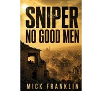 Sniper: No Good Men (The Sniper War)
