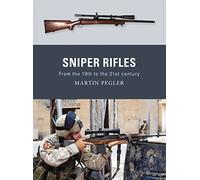 Sniper Rifles: From the 19th to the 21st Century: No. 6 (Weapon)