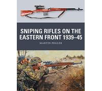 Sniping Rifles on the Eastern Front 1939-45: 67 (Weapon)
