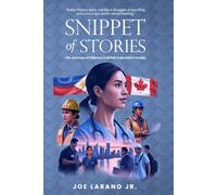 Snippet of Stories: Life Journeys of Filipinos in British Columbia Canada