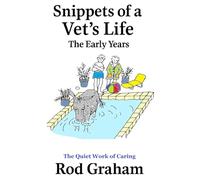 Snippets of a Vet's Life: The Early Years: 3