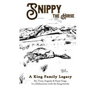 Snippy the Horse - A King Family Legacy