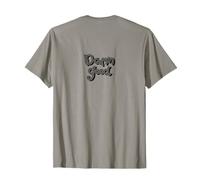 #snirt Damn Good, hermosa camiseta hombres sudadera con capucha mujeres bueno Camiseta