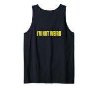 #snirt i´m not weird tshirt print, ich bin nicht verrückt ich bin Camiseta sin Mangas