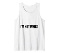 #snirt i´m not weird tshirt print, ich bin nicht verrückt ich bin Camiseta sin Mangas