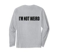 #snirt i´m not weird tshirt print, ich bin nicht verrückt ich bin Manga Larga
