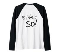 #snirt is Halt so lustige t-Shirt, ist so witziger Spruch Camiseta Manga Raglan