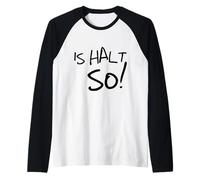 #snirt is Halt so lustige t-Shirt, ist so witziger Spruch Camiseta Manga Raglan
