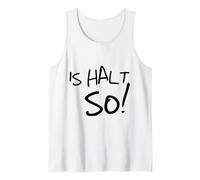 #snirt is Halt so lustige t-Shirt, ist so witziger Spruch Camiseta sin Mangas