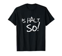 #snirt ist Halt so lustige t-Shirt, Is so witziger Spruch Camiseta