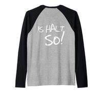 #snirt ist Halt so lustige t-Shirt, Is so witziger Spruch Camiseta Manga Raglan