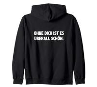 #snirt ohne dich ist es überall schön, lustige t-shirt Witz Sudadera con Capucha