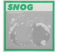 Snog - I Snog Therefore I Am