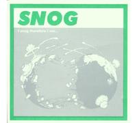Snog - I Snog Therefore I am Gestric [Import]