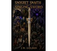Snogret Snaith and the Singing Sword