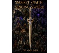 Snogret Snaith and the Singing Sword